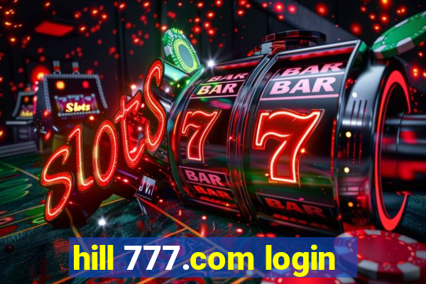 hill 777.com login