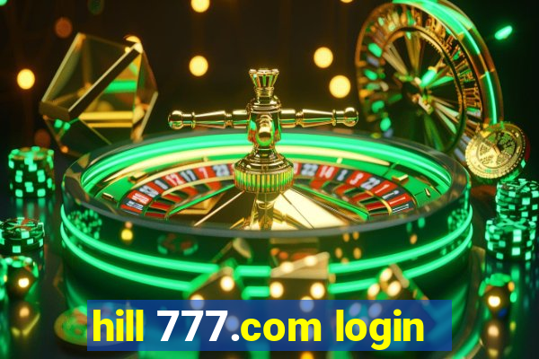 hill 777.com login