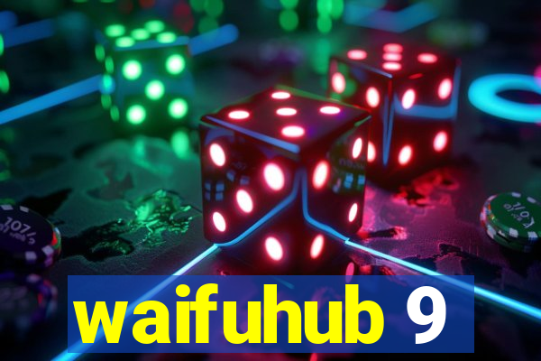 waifuhub 9