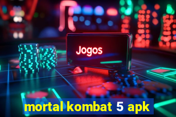 mortal kombat 5 apk