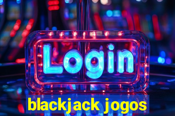 blackjack jogos