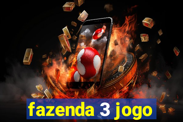 fazenda 3 jogo