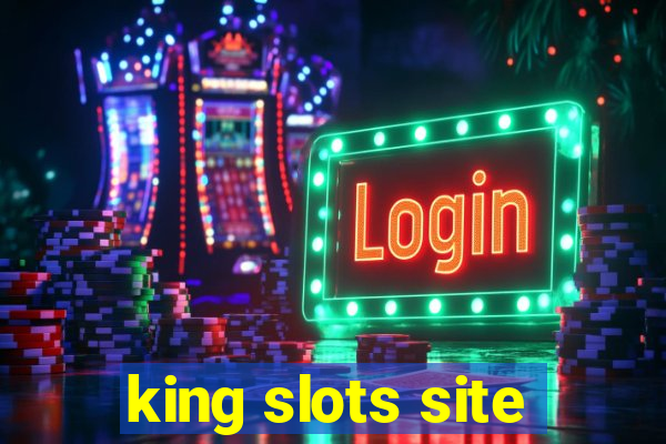 king slots site