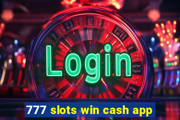 777 slots win cash app