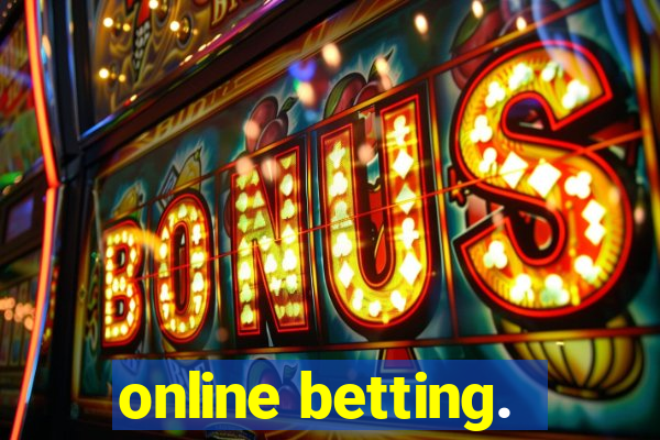 online betting.