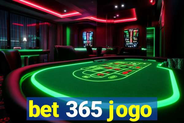 bet 365 jogo