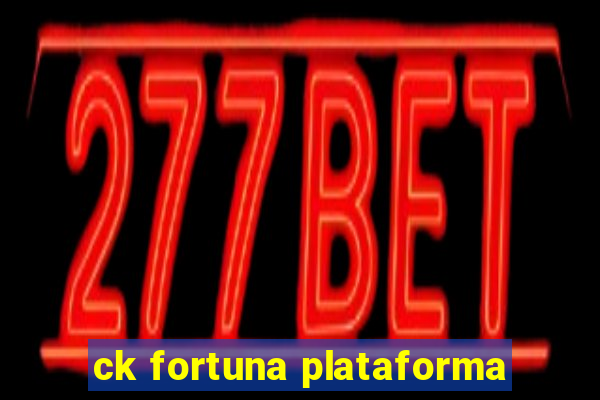 ck fortuna plataforma