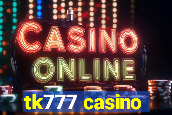 tk777 casino