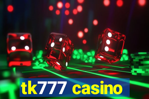 tk777 casino