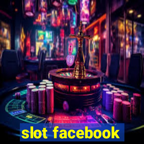 slot facebook