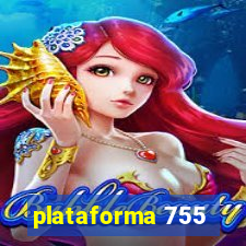 plataforma 755