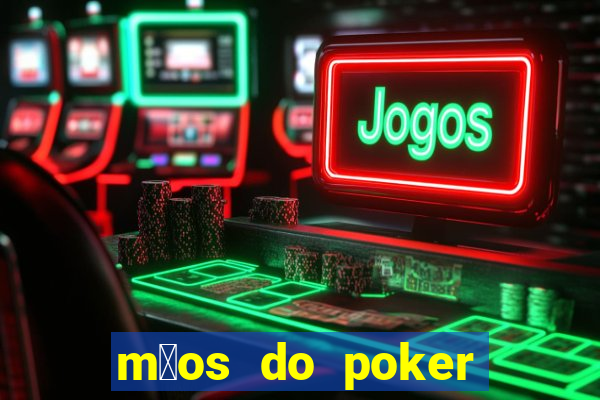 m茫os do poker texas holdem