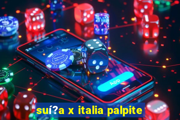 suí?a x italia palpite