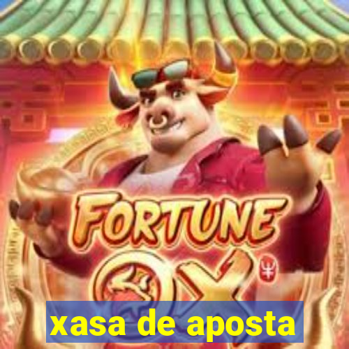 xasa de aposta