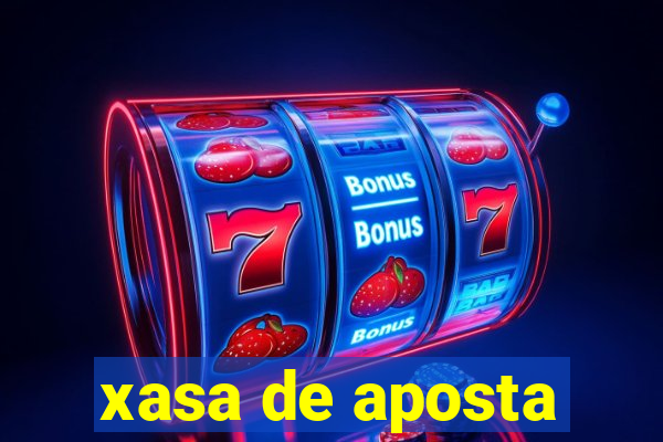 xasa de aposta