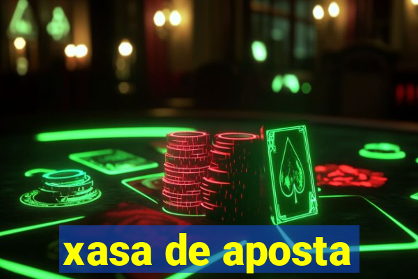 xasa de aposta