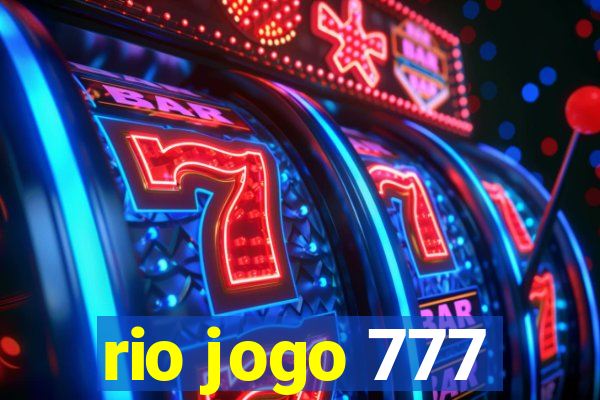 rio jogo 777