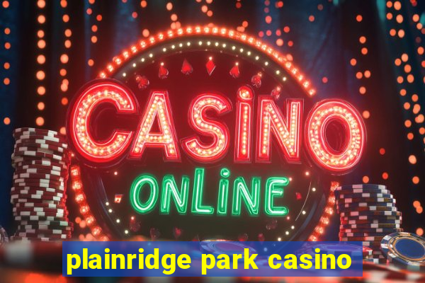 plainridge park casino