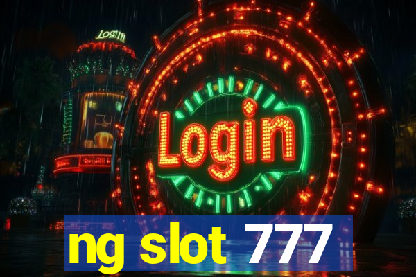 ng slot 777