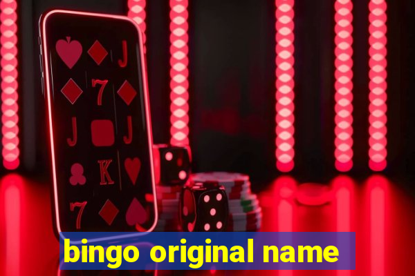 bingo original name