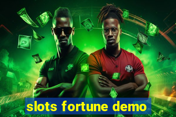 slots fortune demo