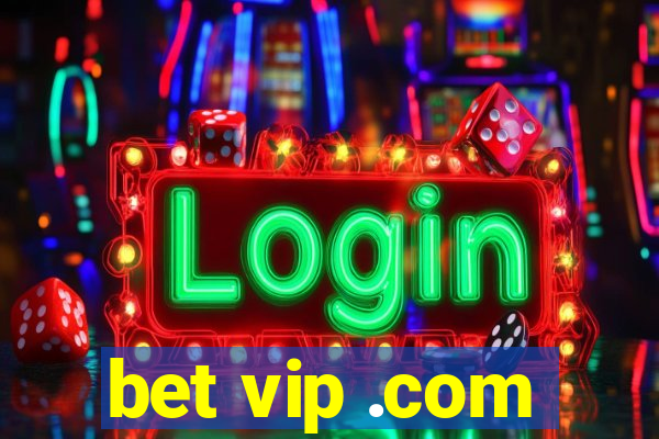 bet vip .com