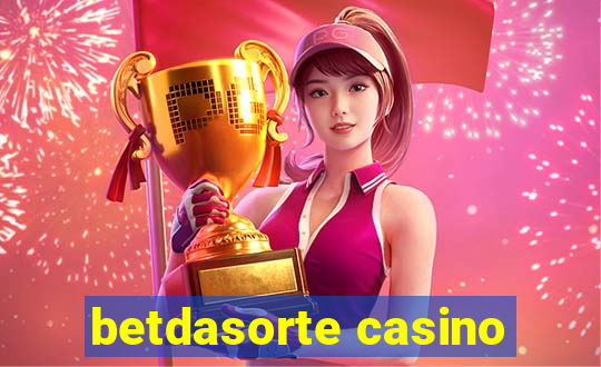 betdasorte casino