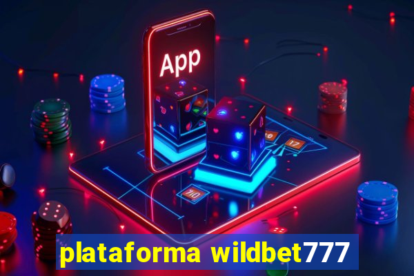 plataforma wildbet777