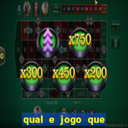 qual e jogo que ganha dinheiro