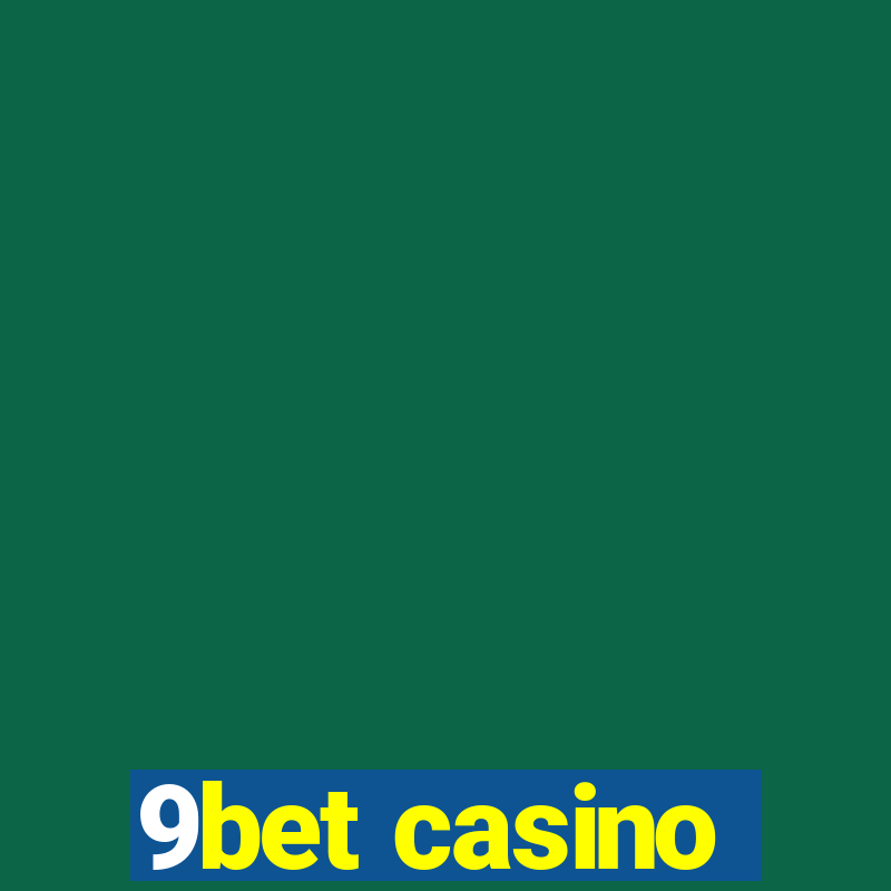 9bet casino