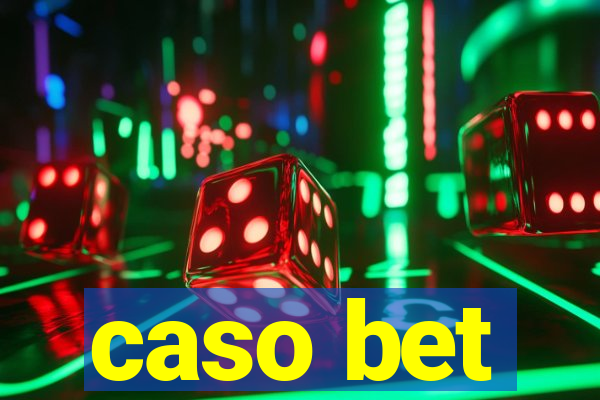 caso bet