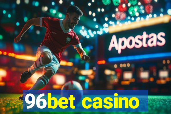 96bet casino