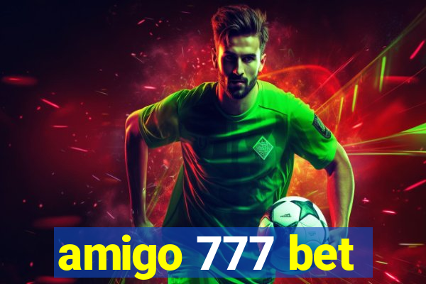 amigo 777 bet