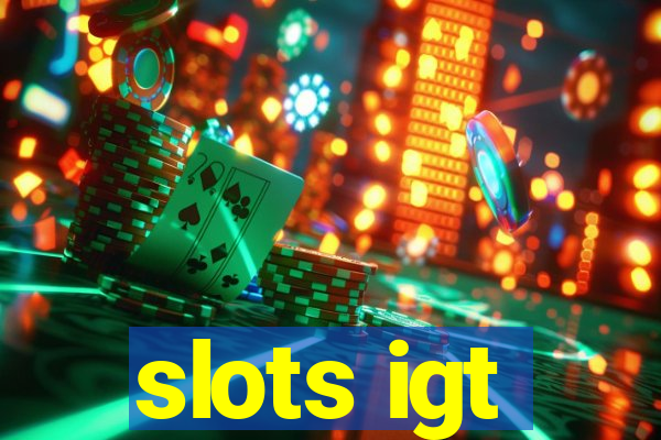 slots igt