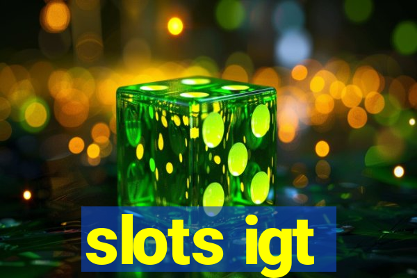 slots igt