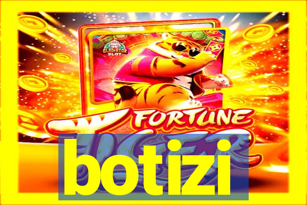 botizi