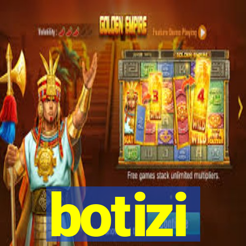 botizi