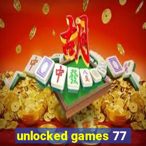 unlocked games 77