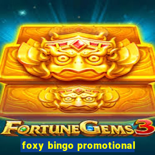 foxy bingo promotional