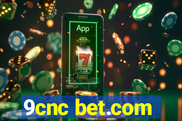 9cnc bet.com