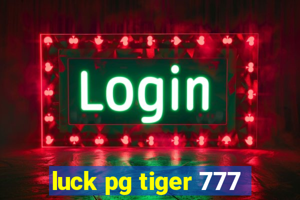 luck pg tiger 777