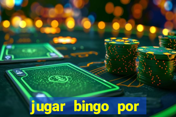 jugar bingo por dinero real