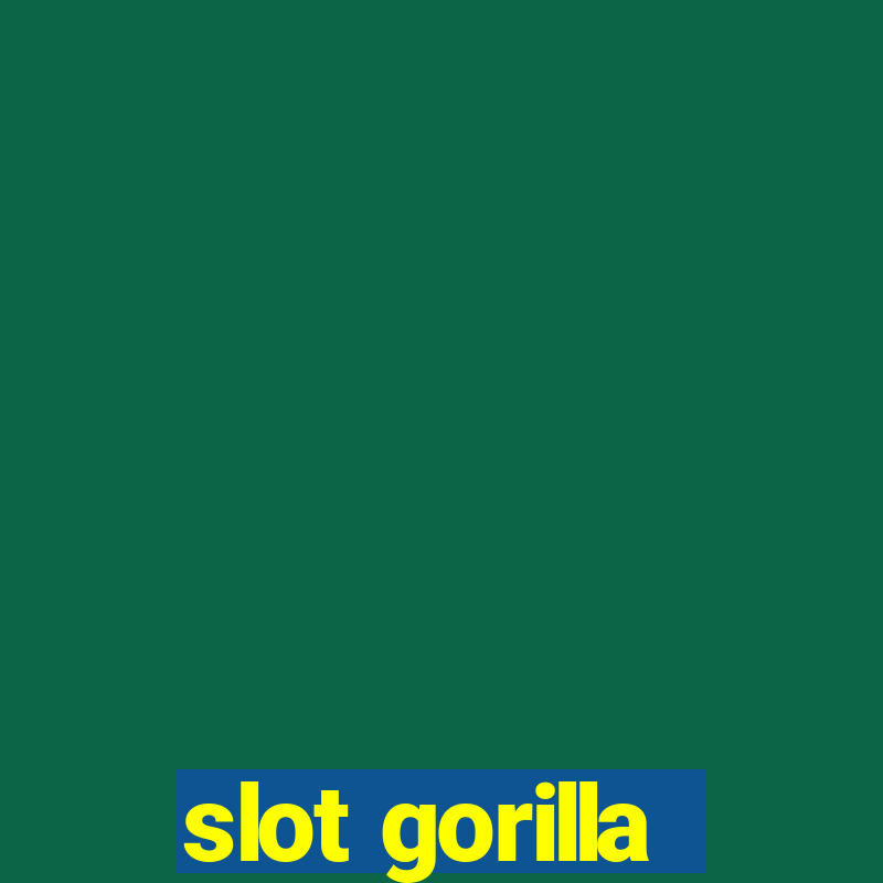 slot gorilla