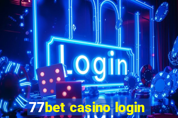 77bet casino login