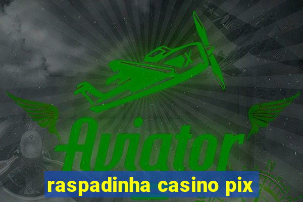 raspadinha casino pix