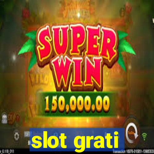 slot grati