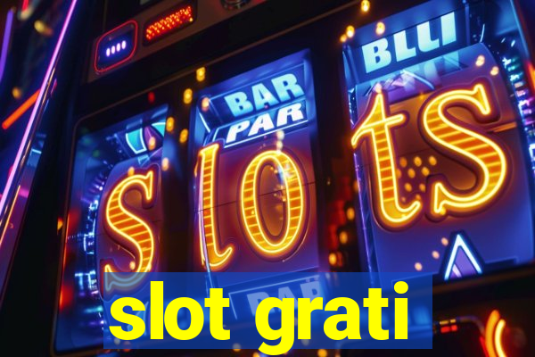 slot grati