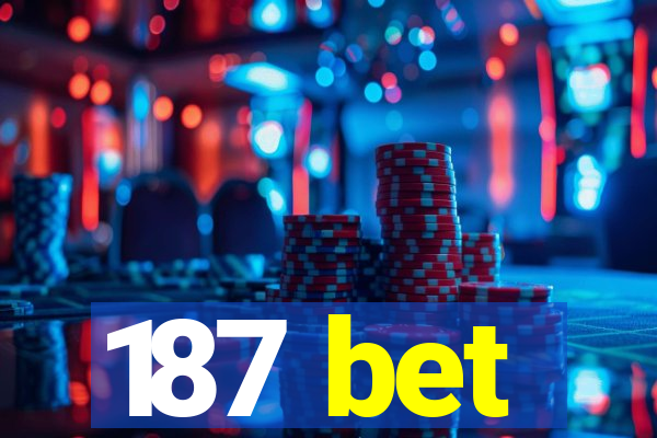 187 bet