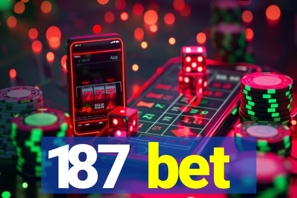 187 bet