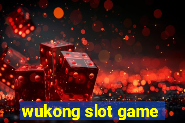 wukong slot game